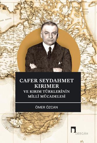 Cafer Seydahmet Kırımer ve Kırım Türklerinin Millî Mücadelesi